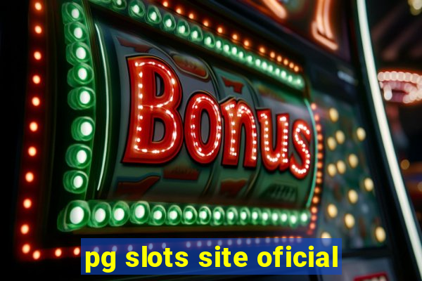 pg slots site oficial